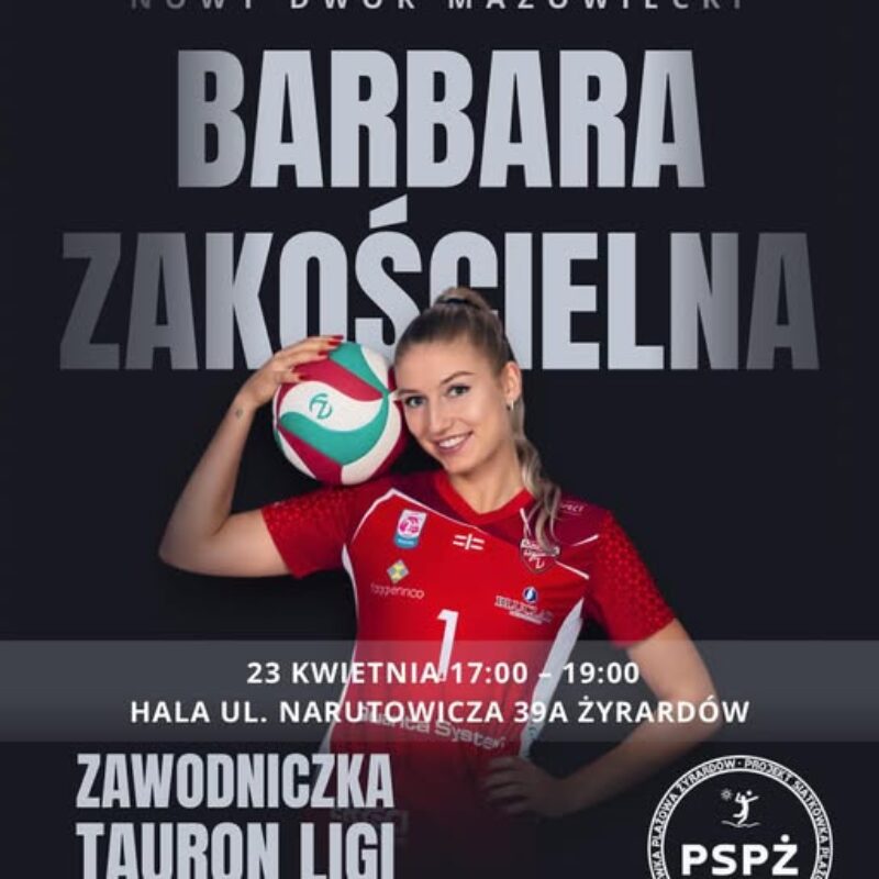 GWIAZDA SIATKÓWKI W ŻYRARDOWIE – TRENING Z ZAWODNICZKĄ TAURON LIGI