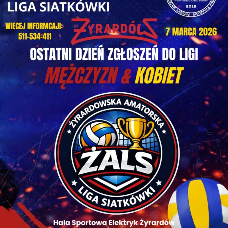 TO JUŻ OSTATNI DZIEŃ ZGŁOSZEŃ DO ŻALS!